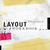 Layout Workbook: A Real-World Guide to Building Pages in Graphic Design