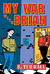 My War With Brian