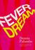 Fever Dream: A Da...