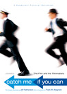 Catch Me If You Can: The Film and the Filmmakers Catch Me If You Can: The Film and the Filmmakers
