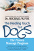 The Healing Touch for Dogs:...