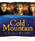 Cold Mountain: The Journey ...