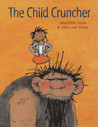 The Child Cruncher The Child Cruncher