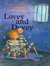 Lovey and Dovey Lovey and Dovey