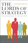 The Lords of Strategy by Walter Kiechel III