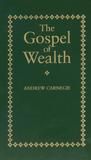 Gospel of Wealth (Little Books of Wisdom (Applewood))