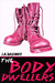The Body Dwellers