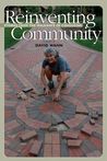 Reinventing Community: Stories from the Neighborhoods of Cohousing Reinventing Community: Stories from the Neighborhoods of Cohousing