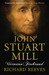 John Stuart Mill by Richard Reeves