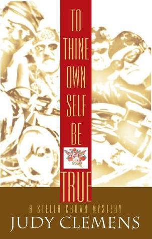 To Thine Own Self Be True by Judy Clemens To Thine Own Self Be True by Judy Clemens