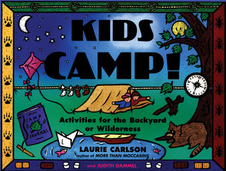 Kids Camp! by Laurie Winn Carlson