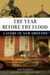 The Year Before the Flood: ...