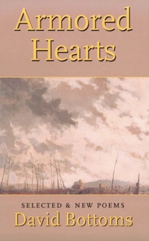 David Bottoms armored hearts David Bottoms armored hearts