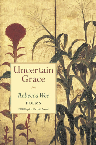 Rebecca Wee uncertain grace Rebecca Wee uncertain grace