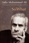 So What: New and Selected Poems 1971-2005 So What: New and Selected Poems 1971-2005