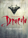 Bram Stoker's Dracula: The Film and the Legend Bram Stoker's Dracula: The Film and the Legend