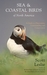 Sea and Coastal Birds of North America: A Guide to Observation, Understanding and Conservation