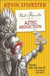 Neil Flambe And The Aztec Abduction: The Neil Flambe Capers #2