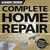 Black & Decker Complete Home Repair: With 350 Projects and 2300 Photos 