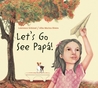 Let's Go See Papá!