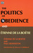The Politics of Obedience and Etienne de La Boetie: The Discourse of Voluntary Servitude