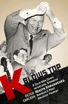 K Blows Top by Peter Carlson K Blows Top by Peter Carlson