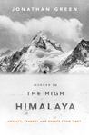 Murder in the High Himalaya by Jonathan Green Murder in the High Himalaya by Jonathan Green