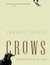 Crows: Encounters with the Wise Guys of the Avian World