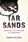 Tar Sands by Andrew Nikiforuk