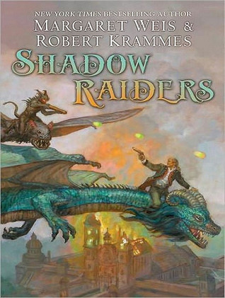Shadow Raiders by Margaret Weis Shadow Raiders by Margaret Weis