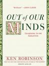 Out of Our Minds: Learning to Be Creative