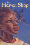 The Heaven Shop by Deborah Ellis