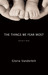 The Things We Fear Most: St...