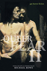 Queer Fear II: Gay Horror Fiction Queer Fear II: Gay Horror Fiction