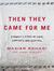 Then They Came for Me: A Family's Story of Love, Captivity, and Survival (Audio CD)