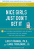 Nice Girls Just Don't Get It: 99 Ways to Win the Respect You Deserve, the Success You've Earned, and the Life You Want (Audio CD)