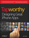 Tapworthy by Josh Clark Tapworthy by Josh Clark