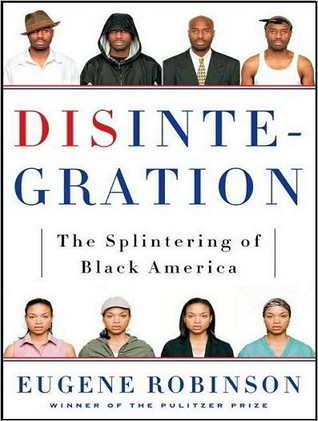 Disintegration by Eugene Robinson Disintegration by Eugene Robinson
