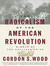 The Radicalism of the American Revolution (Audio CD)