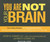 You Are Not Your Brain: The 4-Step Solution for Changing Bad Habits, Ending Unhealthy Thinking, and Taking Control of Your Life (Audio CD)