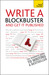 Write a Blockbuster and Get...