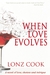 When Love Evolves by Lonz Cook When Love Evolves by Lonz Cook