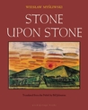 Stone Upon Stone by Wiesław Myśliwski Stone Upon Stone by Wiesław Myśliwski