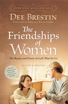 The Friendships of Women: The Beauty and Power of God's Plan for Us The Friendships of Women: The Beauty and Power of God's Plan for Us