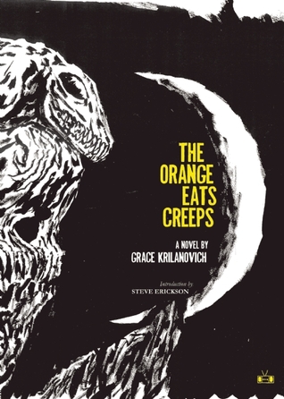 The Orange Eats Creeps by Grace Krilanovich