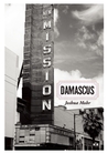 Damascus by Joshua Mohr Damascus by Joshua Mohr