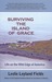 Surviving the Island of Grace: Life on the Wild Edge of America (Paperback)