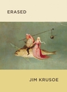 Erased by Jim Krusoe