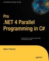 Pro .Net 4 Parallel Programming In C# (Pro Series) Pro .Net 4 Parallel Programming In C# (Pro Series)