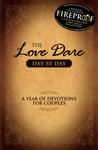The Love Dare Day by Day: A Year of Devotions for Couples The Love Dare Day by Day: A Year of Devotions for Couples
